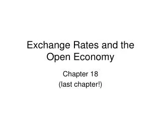 Exchange Rates and the Open Economy