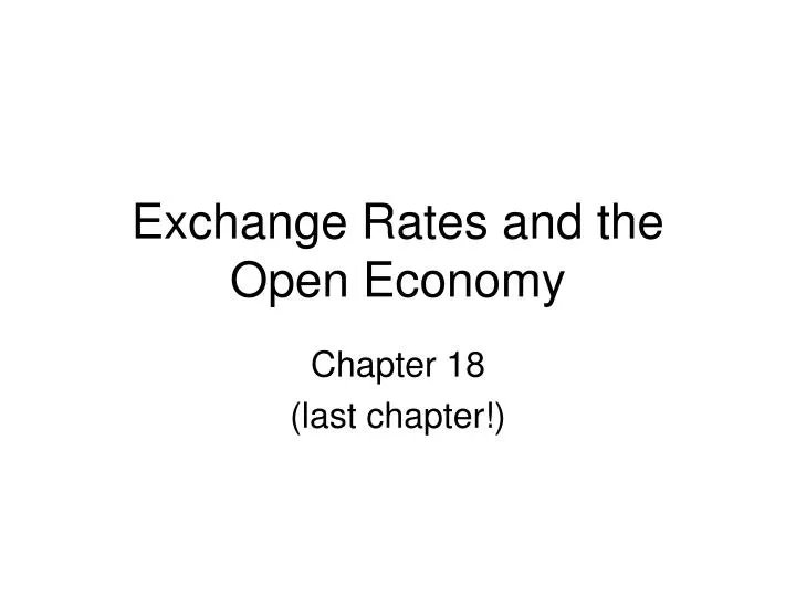 exchange rates and the open economy