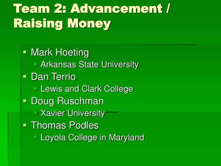 team 2 advancement raising money