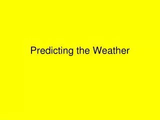 Predicting the Weather