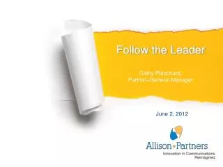Follow the Leader Cathy Planchard, Partner+General Manager