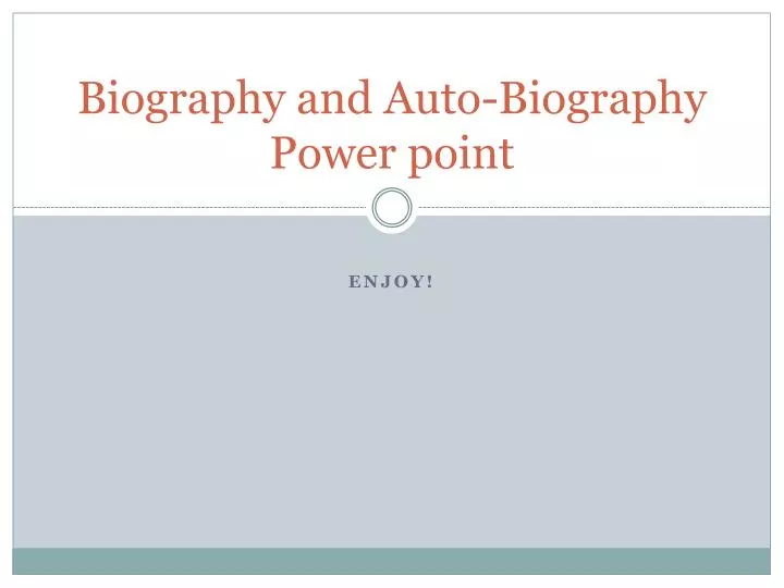 biography and auto biography power point