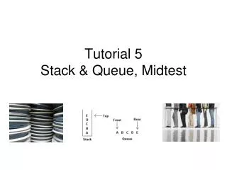 Tutorial 5 Stack &amp; Queue, Midtest