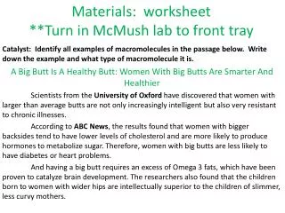Materials: worksheet **Turn in McMush lab to front tray