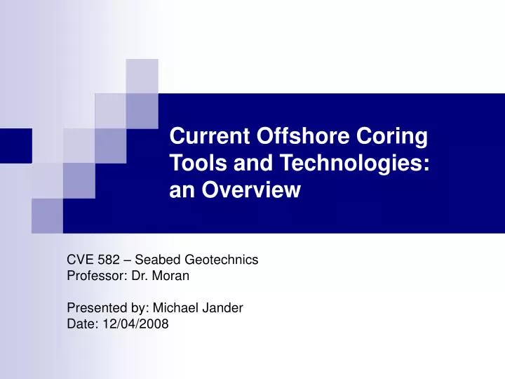 current offshore coring tools and technologies an overview