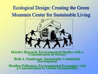 Ecological Design: Creating the Green Mountain Center for Sustainable Living
