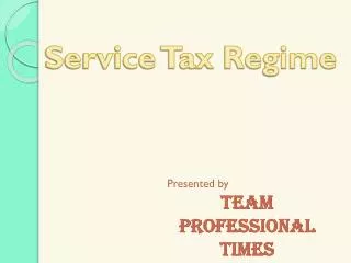 Service Tax Regime