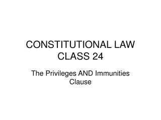 CONSTITUTIONAL LAW CLASS 24