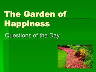 The Garden of Happiness