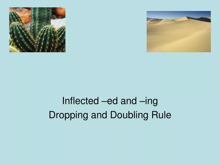 inflected ed and ing dropping and doubling rule