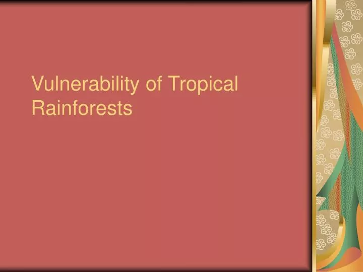 vulnerability of tropical rainforests