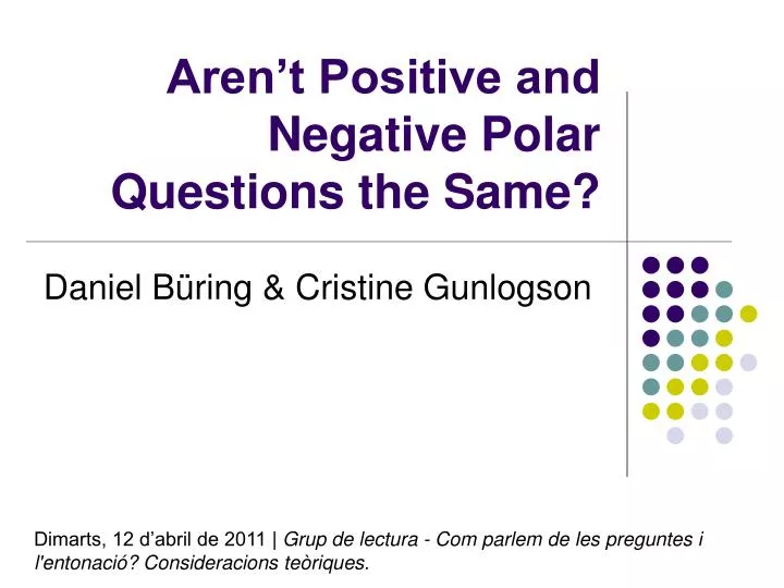 aren t positive and negative polar questions the same