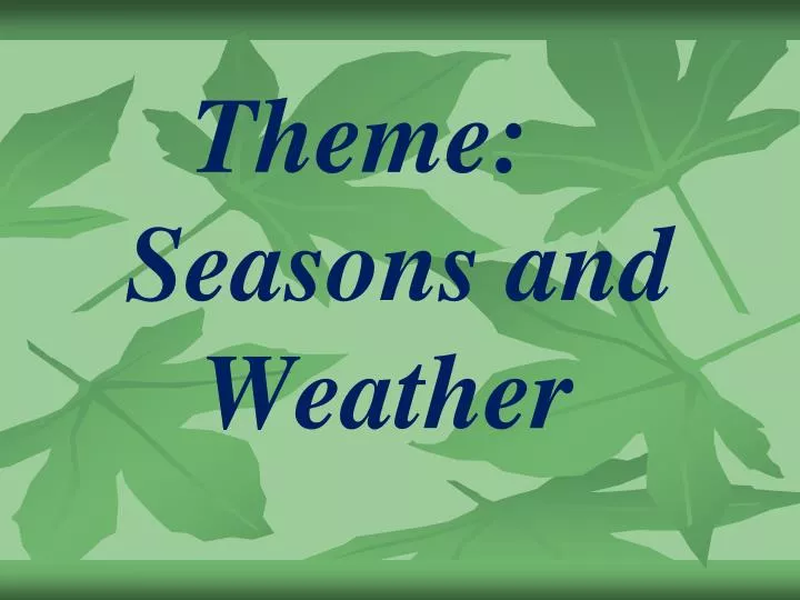 theme seasons and weather