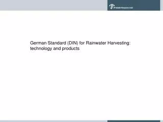 German Standard (DIN) for Rainwater Harvesting: technology and products