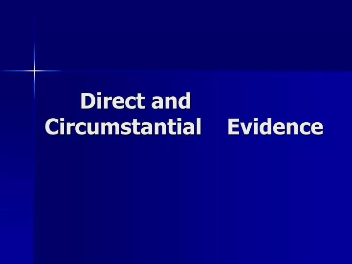 direct and circumstantial evidence