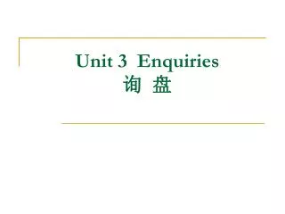 Unit 3 Enquiries ? ?