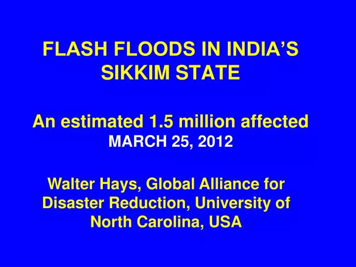flash floods in india s sikkim state an estimated 1 5 million affected march 25 2012