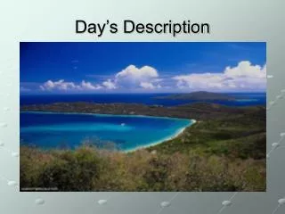 day s description