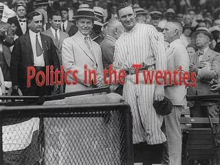 Politics in the Twenties