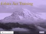 Understanding the Washington State Ethics Act: Training Module for University Employees - slide 1