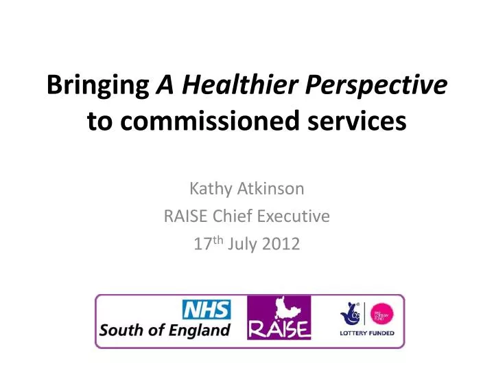 bringing a healthier perspective to commissioned services