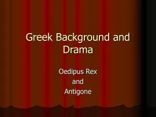 Greek Background and Drama
