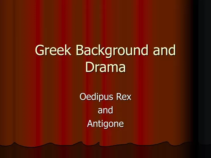 greek background and drama