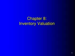 Chapter 8: Inventory Valuation