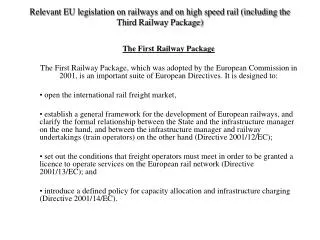 Relevant EU legislation on railways and on high speed rail (including the Third Railway Package)