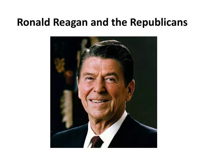 ronald reagan and the republicans