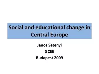 Social and educational change in Central Europe