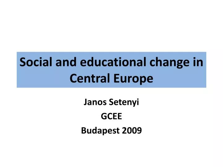 social and educational change in central europe
