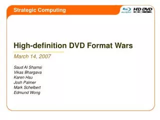 High-definition DVD Format Wars March 14, 2007