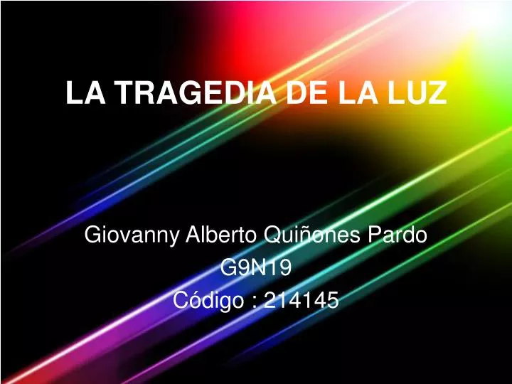 la tragedia de la luz