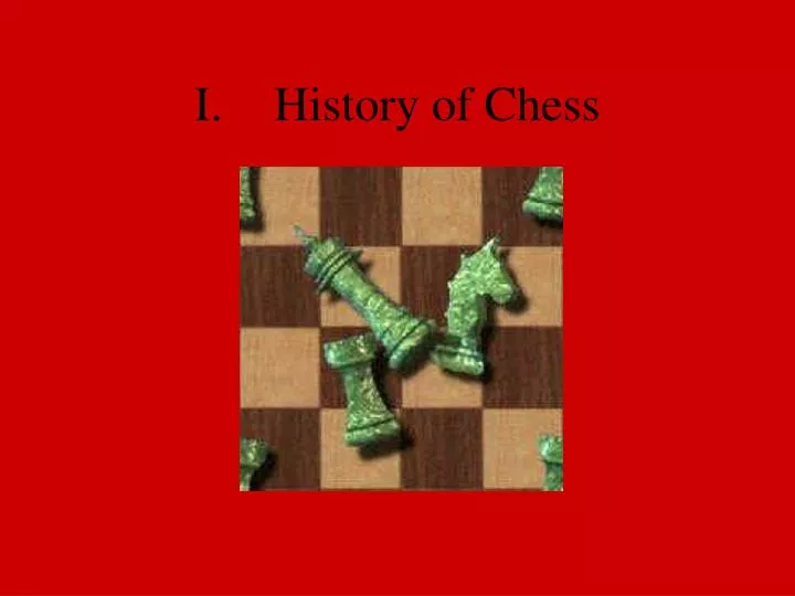 i history of chess