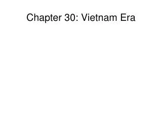 Chapter 30: Vietnam Era