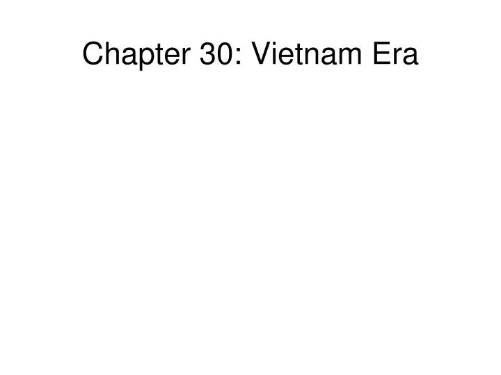 chapter 30 vietnam era
