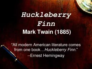 Huckleberry Finn Mark Twain (1885)