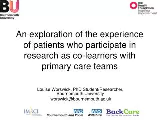 Louise Worswick, PhD Student/Researcher, Bournemouth University lworswick@bournemouth.ac.uk