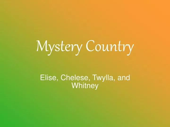 mystery country