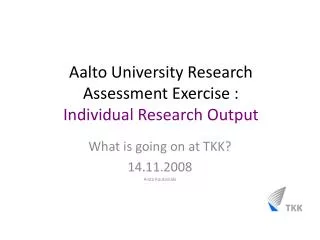 Aalto University Research Assessment Exercise : Individual Research Output