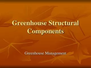 Greenhouse Structural Components