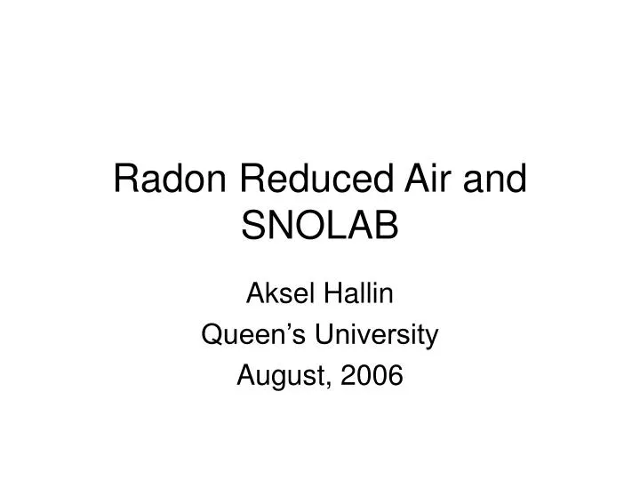 radon reduced air and snolab