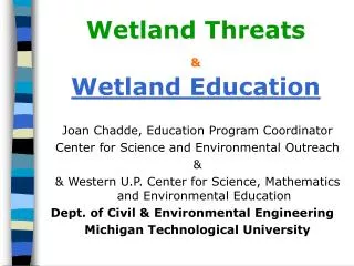 Wetland Threats &amp; Wetland Education