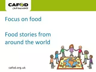 Focus on food Food stories from around the world