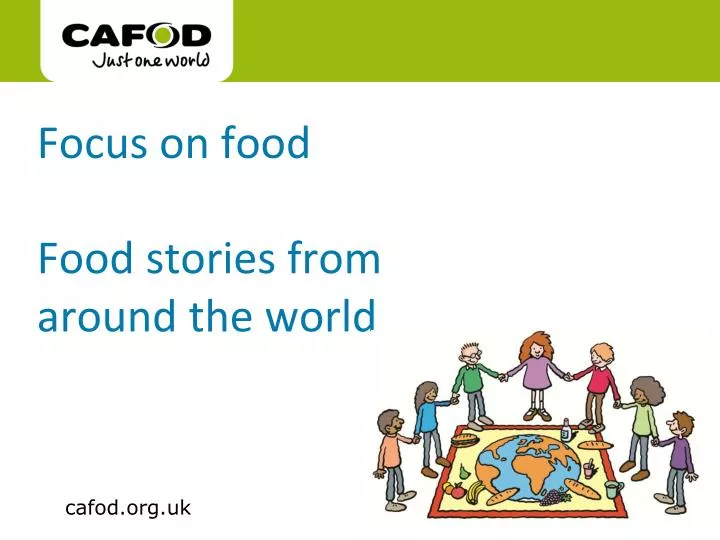 focus on food food stories from around the world