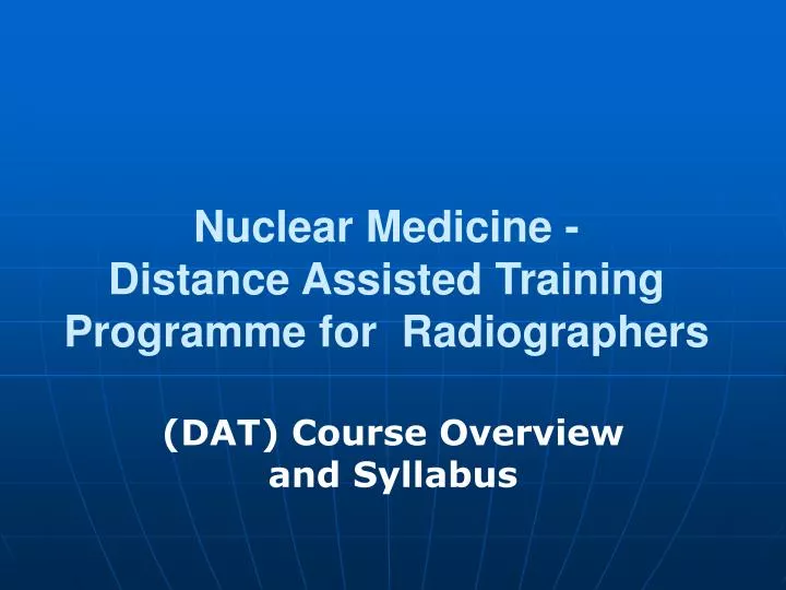 nuclear medicine distance assisted training programme for radiographers
