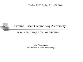 Ground-Based Gamma-Ray Astronomy: