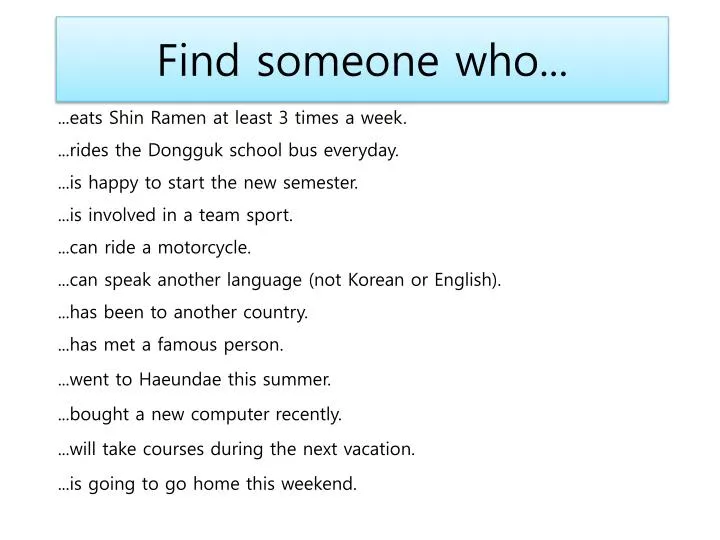 find s omeone who