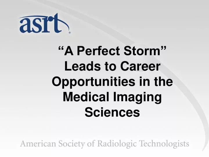 a perfect storm leads to career opportunities in the medical imaging sciences
